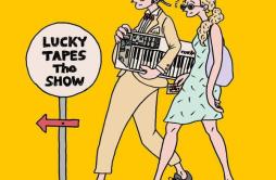 Friday Night歌词 歌手LUCKY TAPES-专辑THE SHOW-单曲《Friday Night》LRC歌词下载