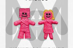 FRIENDS歌词 歌手MarshmelloAnne-Marie-专辑FRIENDS-单曲《FRIENDS》LRC歌词下载