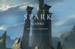 Spark (with Dia Frampton)歌词 歌手BlankeDia Frampton-专辑Spark (with Dia Frampton)-单曲《Spark (with Dia Frampton)》LRC歌词下载