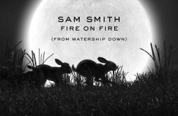 Fire On Fire歌词 歌手Sam Smith-专辑Fire On Fire-单曲《Fire On Fire》LRC歌词下载
