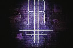 Rotten歌词 歌手ZomboyBok Nero-专辑Rotten-单曲《Rotten》LRC歌词下载