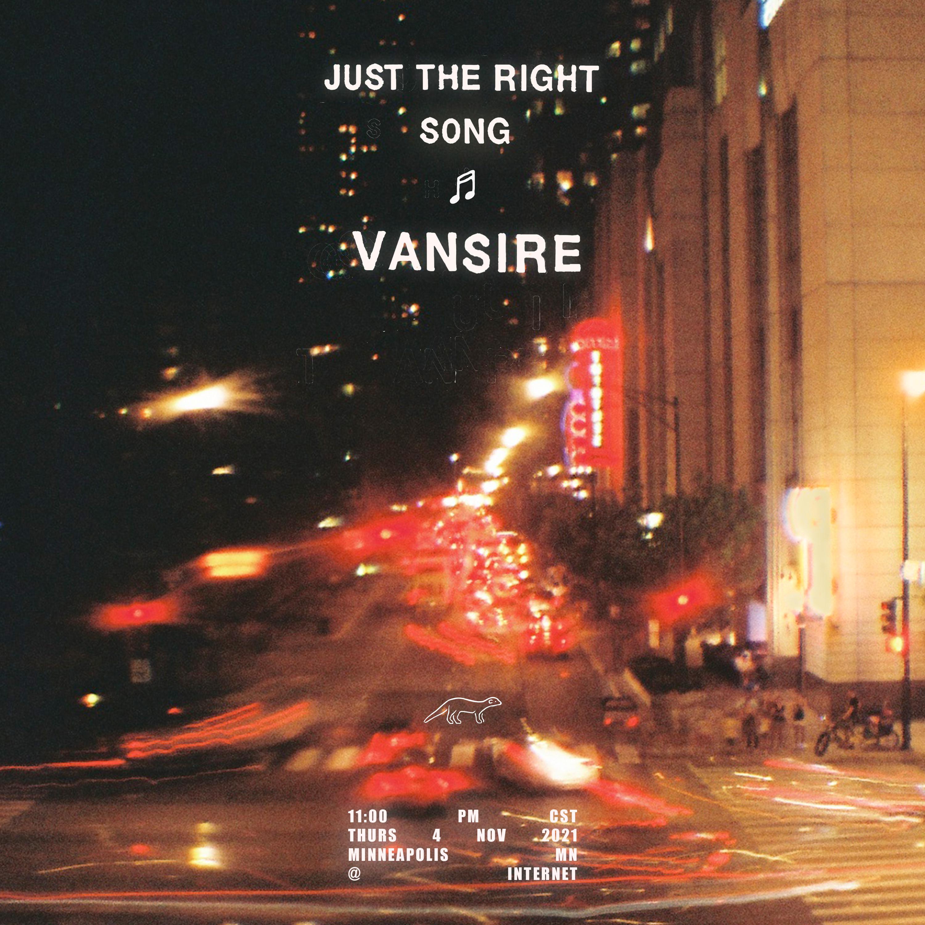 Just the Right Song歌词 歌手Vansire-专辑Just the Right Song-单曲《Just the Right Song》LRC歌词下载