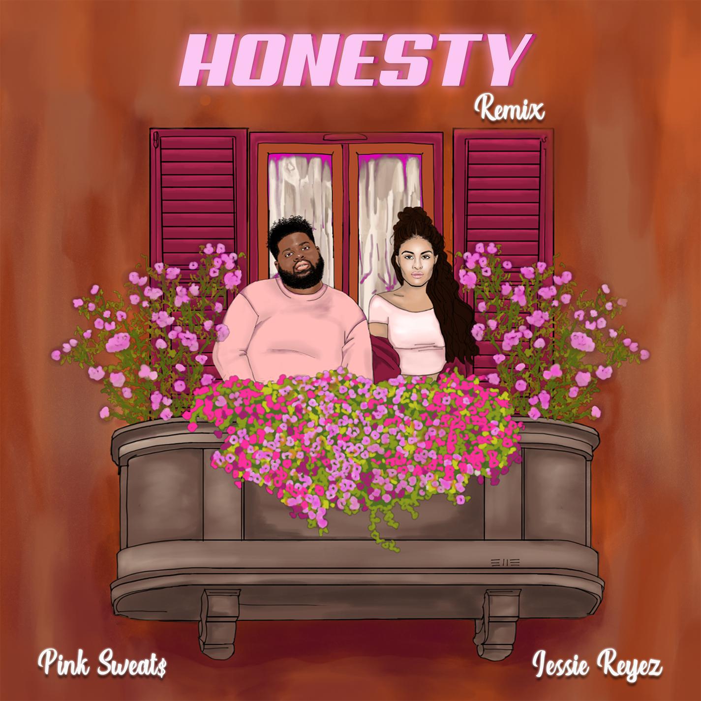 Honesty (Remix)歌词 歌手Pink Sweat$ / Jessie Reyez-专辑Honesty (Remix)-单曲《Honesty (Remix)》LRC歌词下载