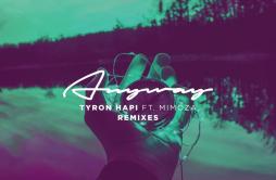 Anyway (Miles Away & Adam Pearce Remix)歌词 歌手Tyron HapiMimozaMiles AwayAdam Pearce-专辑Anyway (Remixes)-单曲《Anyway (Miles Away &
