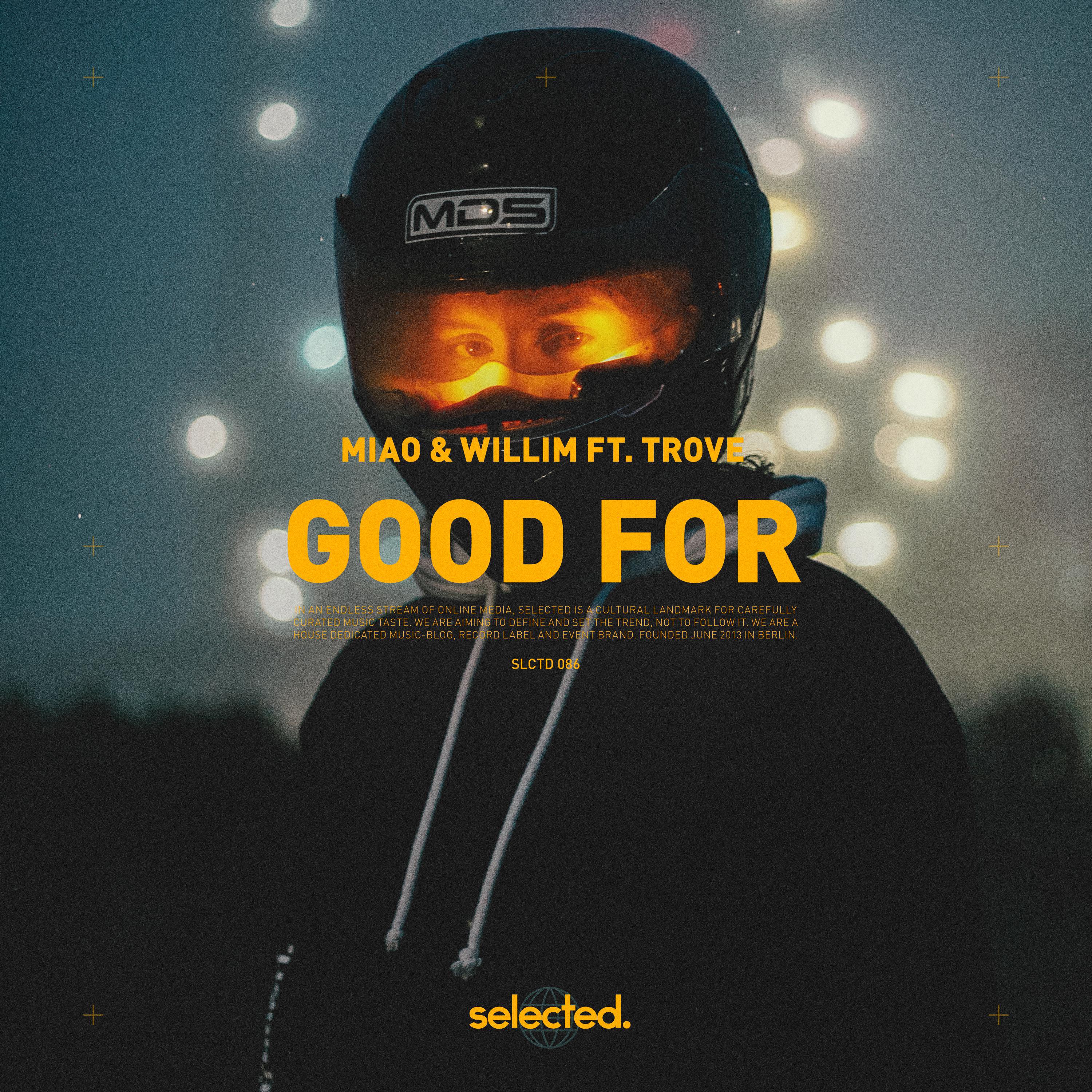 Good For (feat.Trove)歌词 歌手MIAO / WILLIM缪维霖 / Trove-专辑Good For (feat.Trove)-单曲《Good For (feat.Trove)》LRC歌词下载
