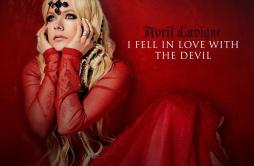 I Fell In Love With The Devil (Radio Edit)歌词 歌手Avril Lavigne-专辑I Fell In Love With the Devil (Radio Edit)-单曲《I Fell In Love With