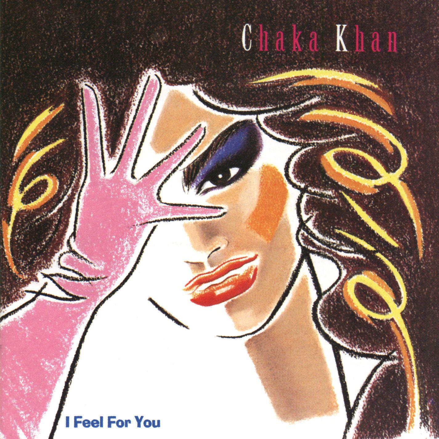 I Feel for You歌词 歌手Chaka Khan / Melle Mel-专辑I Feel for You-单曲《I Feel for You》LRC歌词下载