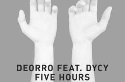 Five Hours (Don't Hold Me Back) (Vocal Mix)歌词 歌手DeorroDyCy-专辑Five Hours (Don't Hold Me Back) [Original Vocal Mix]-单曲《F