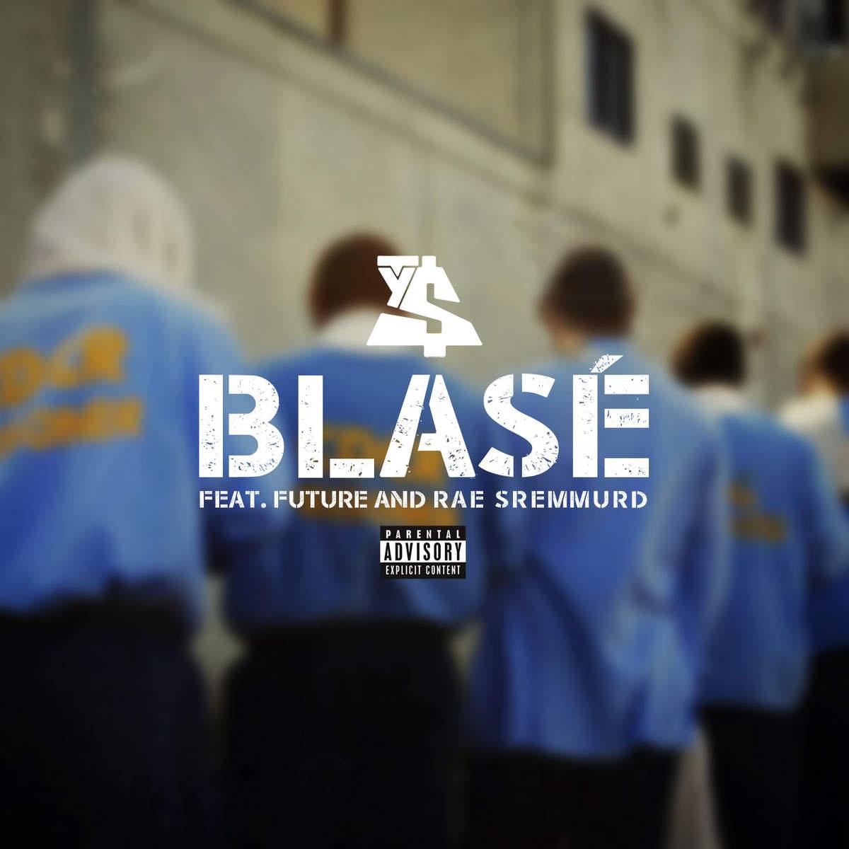 Blasé歌词 歌手Ty Dolla $ign / Future / Rae Sremmurd-专辑Blasé-单曲《Blasé》LRC歌词下载