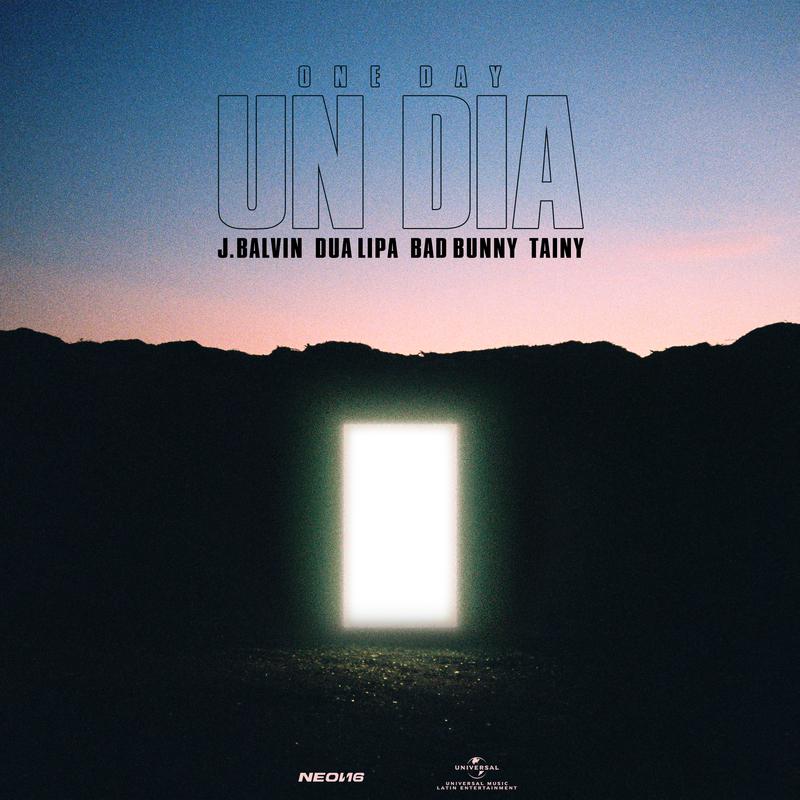UN DIA (ONE DAY)歌词 歌手J. Balvin / Dua Lipa / Bad Bunny / Tainy-专辑UN DIA (ONE DAY)-单曲《UN DIA (ONE DAY)》LRC歌词下载
