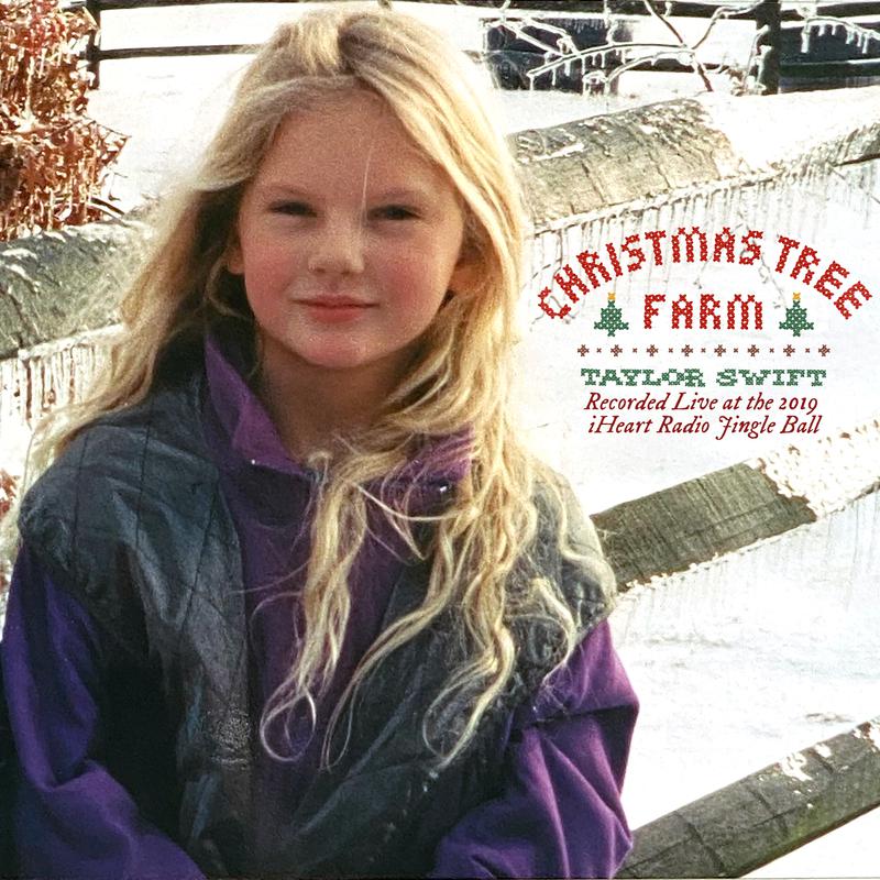 Christmas Tree Farm (Recorded Live at the 2019 iHeartRadio Jingle Ball)歌词 歌手Taylor Swift-专辑Christmas Tree Farm (Recorded Live at the 2019 iHeartRadio Jingle Ball)-单曲《Christmas Tree Farm (Recorded Live at the 2019 iHeartRadio Jingle Ball)》LRC歌词下载