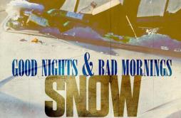 Hola歌词 歌手Snow tha Product-专辑Good Nights & Bad Mornings-单曲《Hola》LRC歌词下载