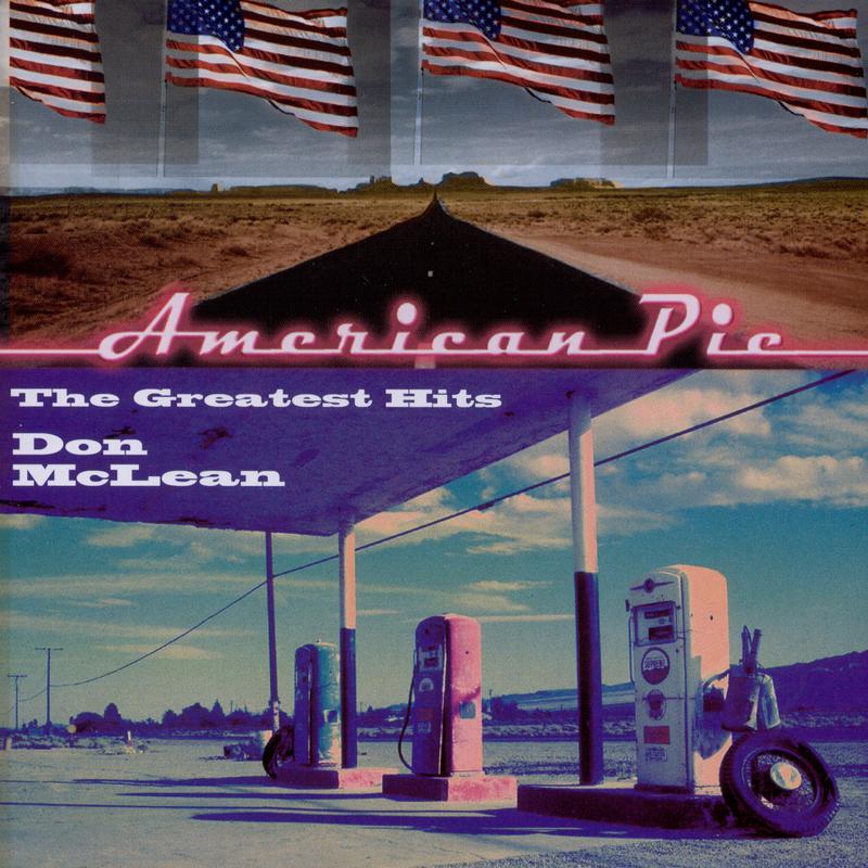 American Pie歌词 歌手Don McLean-专辑The Very Best Of Don McLean-单曲《American Pie》LRC歌词下载