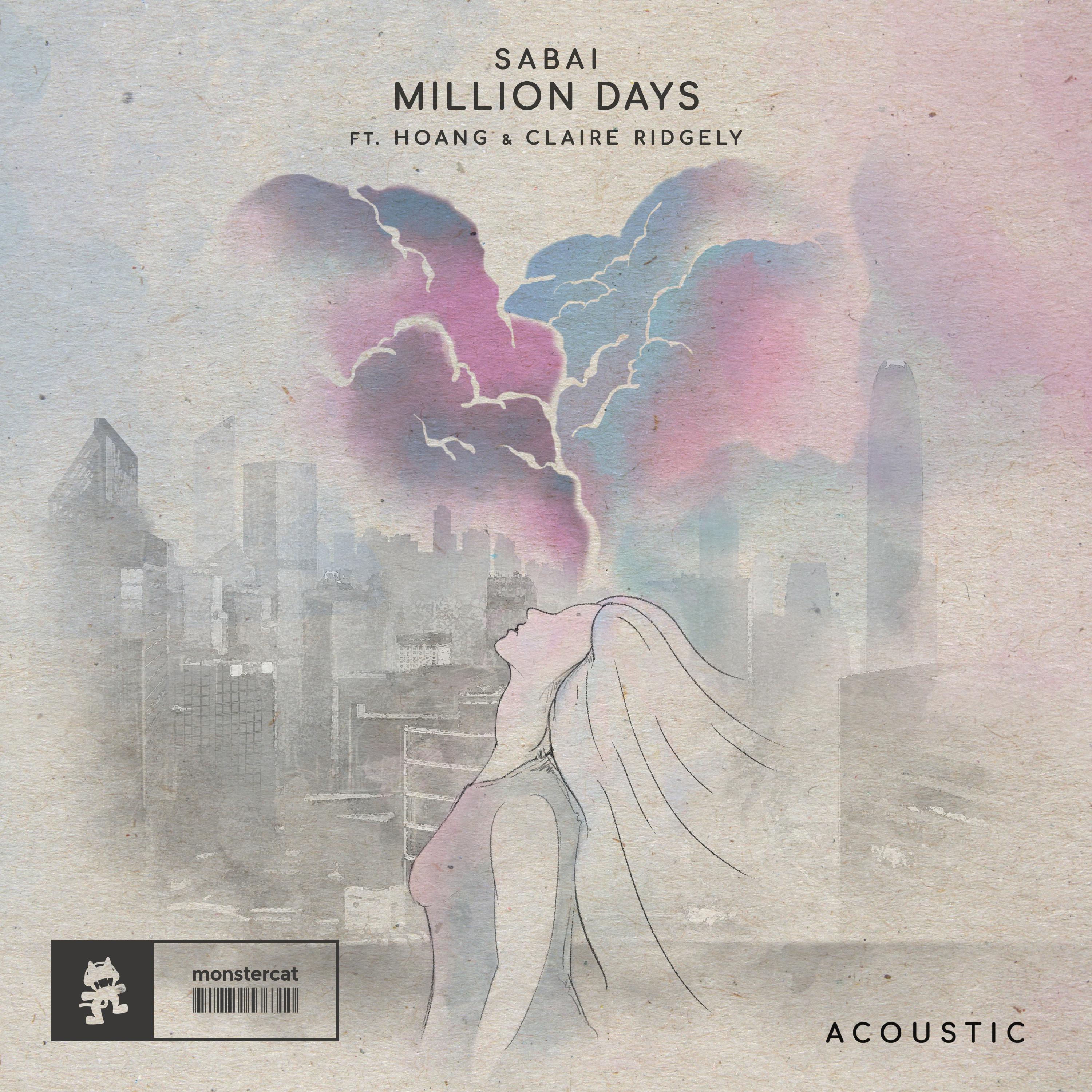 Million Days (Acoustic)歌词 歌手Sabai / Hoang / Claire Ridgely-专辑Million Days-单曲《Million Days (Acoustic)》LRC歌词下载