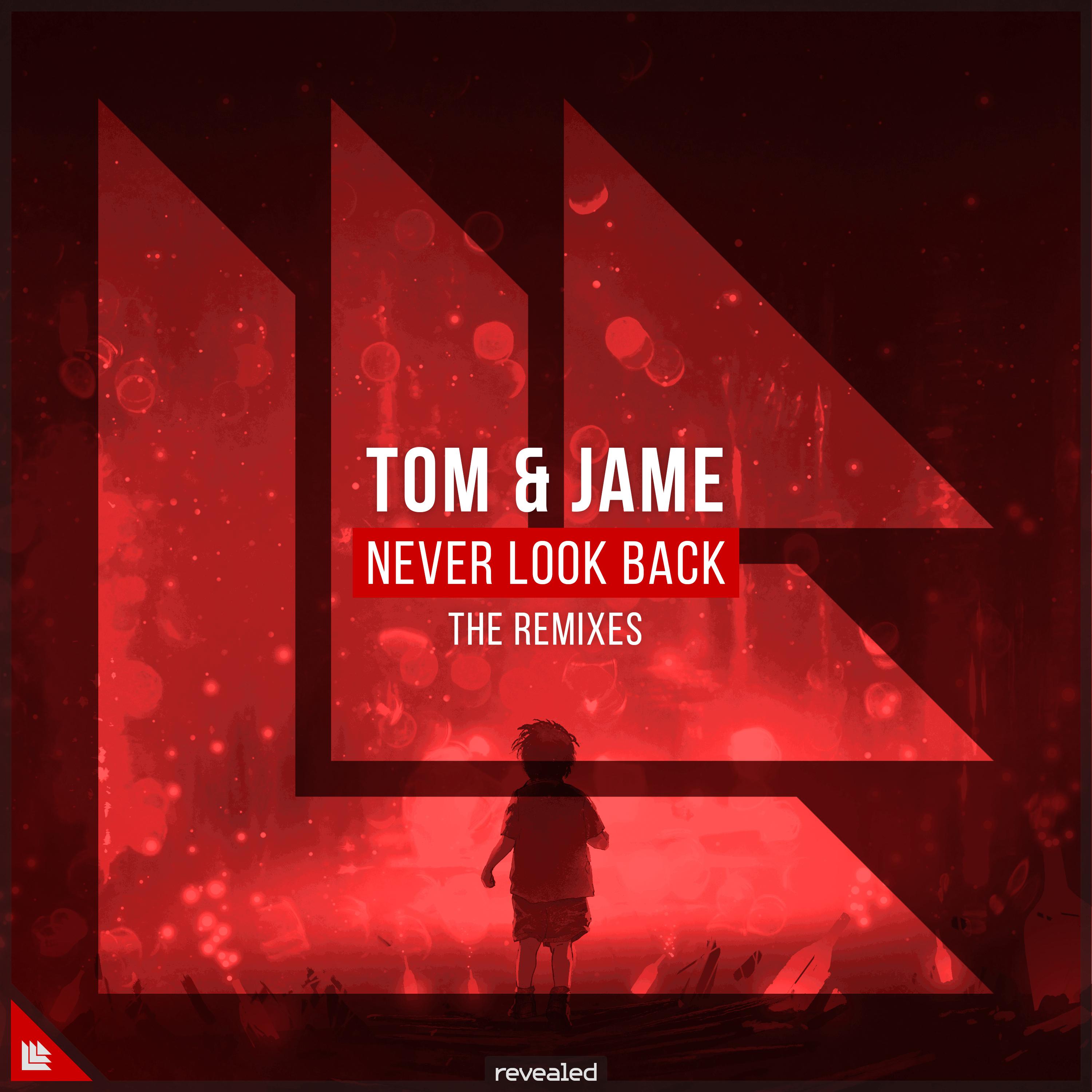 Never Look Back (Skydrops Remix)歌词 歌手Tom & Jame / Alice Berg / Revealed Recordings-专辑Never Look Back (The Remixes)-单曲《Never Look Back (Skydrops Remix)》LRC歌词下载
