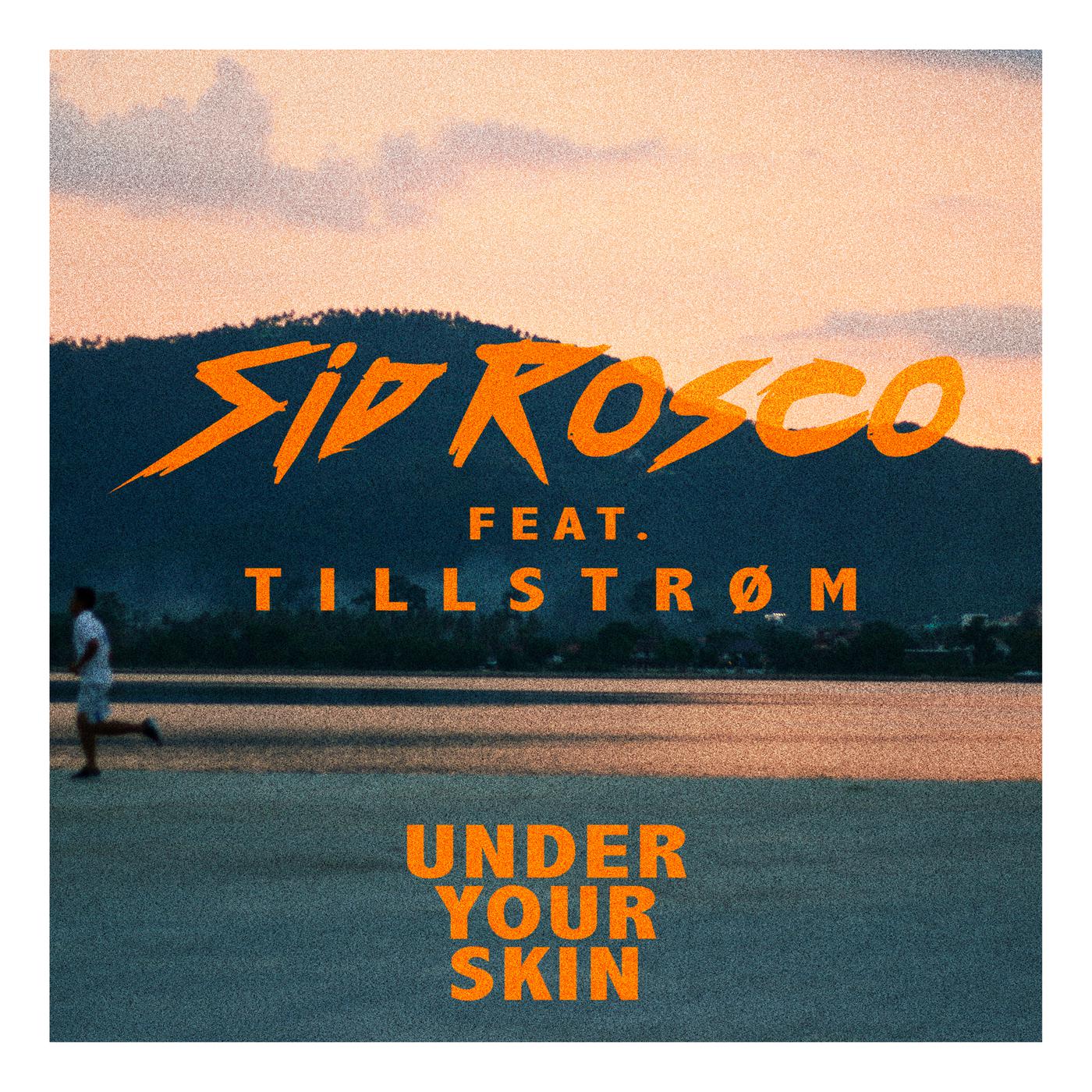 Under Your Skin歌词 歌手Sid Rosco-专辑Under Your Skin-单曲《Under Your Skin》LRC歌词下载