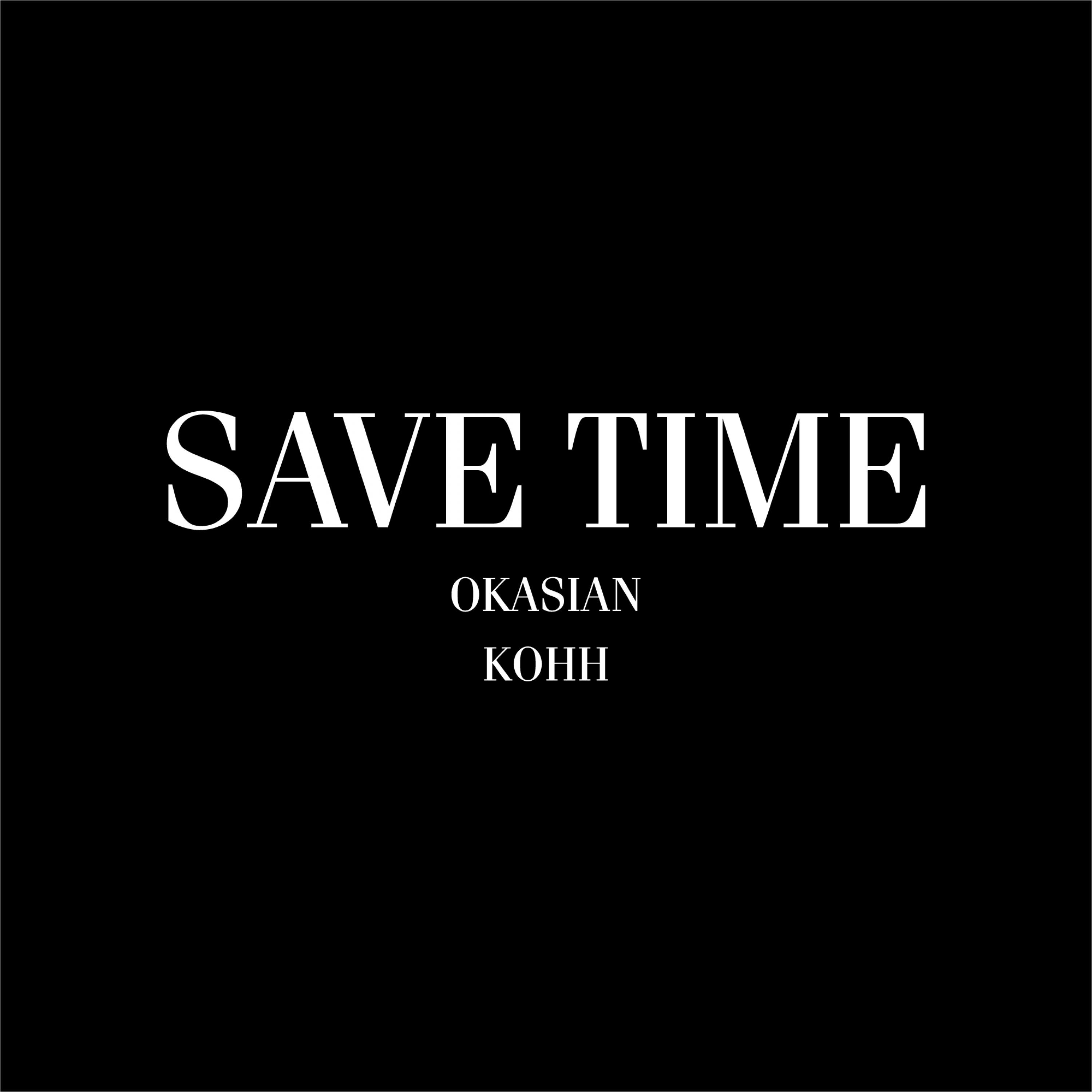 Save Time歌词 歌手Okasian / KOHH-专辑Save Time-单曲《Save Time》LRC歌词下载