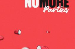 No More Parties歌词 歌手Coi Leray-专辑No More Parties-单曲《No More Parties》LRC歌词下载
