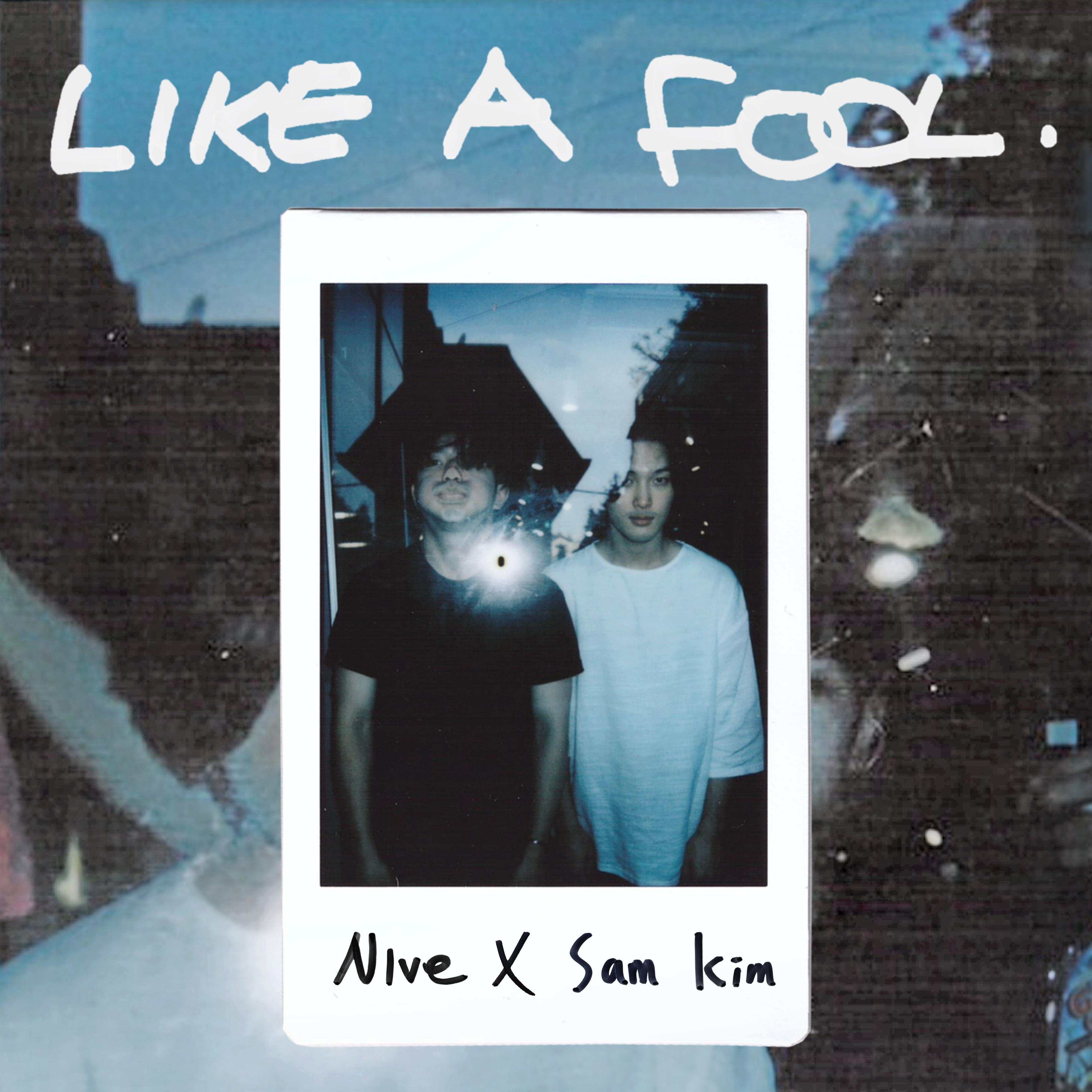 Like A Fool歌词 歌手NIve / SAM KIM-专辑Like A Fool-单曲《Like A Fool》LRC歌词下载