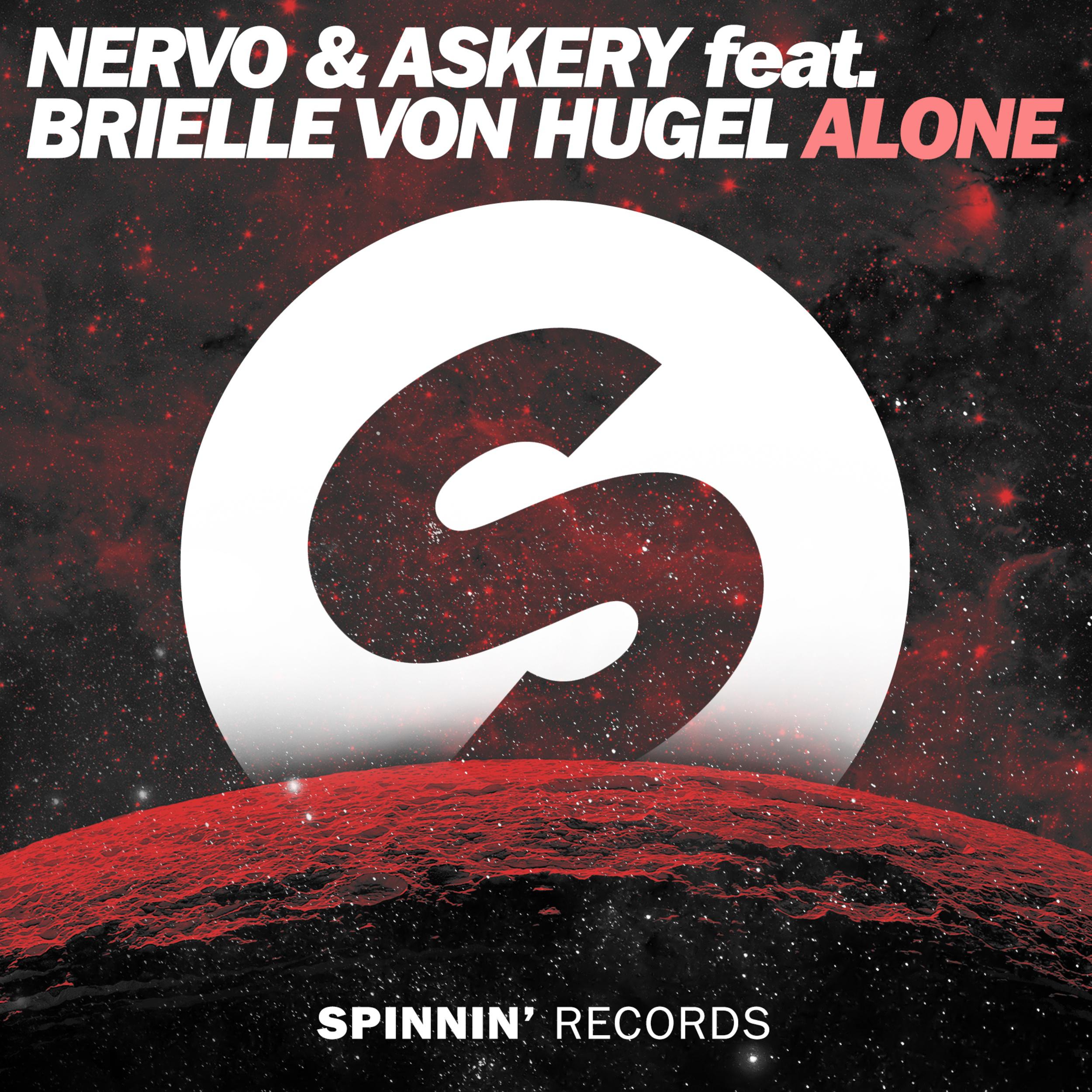 Alone (Mesto Remix Radio Edit)歌词 歌手NERVO / Askery / Mesto / Brielle Von Hugel-专辑Alone-单曲《Alone (Mesto Remix Radio Edit)》LRC歌词下载