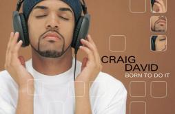Walking Away歌词 歌手Craig David-专辑Born To Do It-单曲《Walking Away》LRC歌词下载