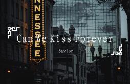 Kina-Can We Kiss Forever Deep Mix（Savior remix）歌词 歌手Savior-专辑Can We Kiss Forever-单曲《Kina-Can We Kiss Forever Deep Mix（Savior rem