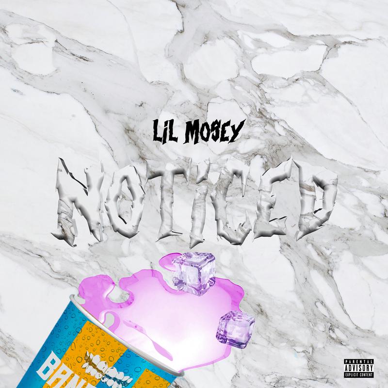 Noticed歌词 歌手Lil Mosey-专辑Noticed-单曲《Noticed》LRC歌词下载