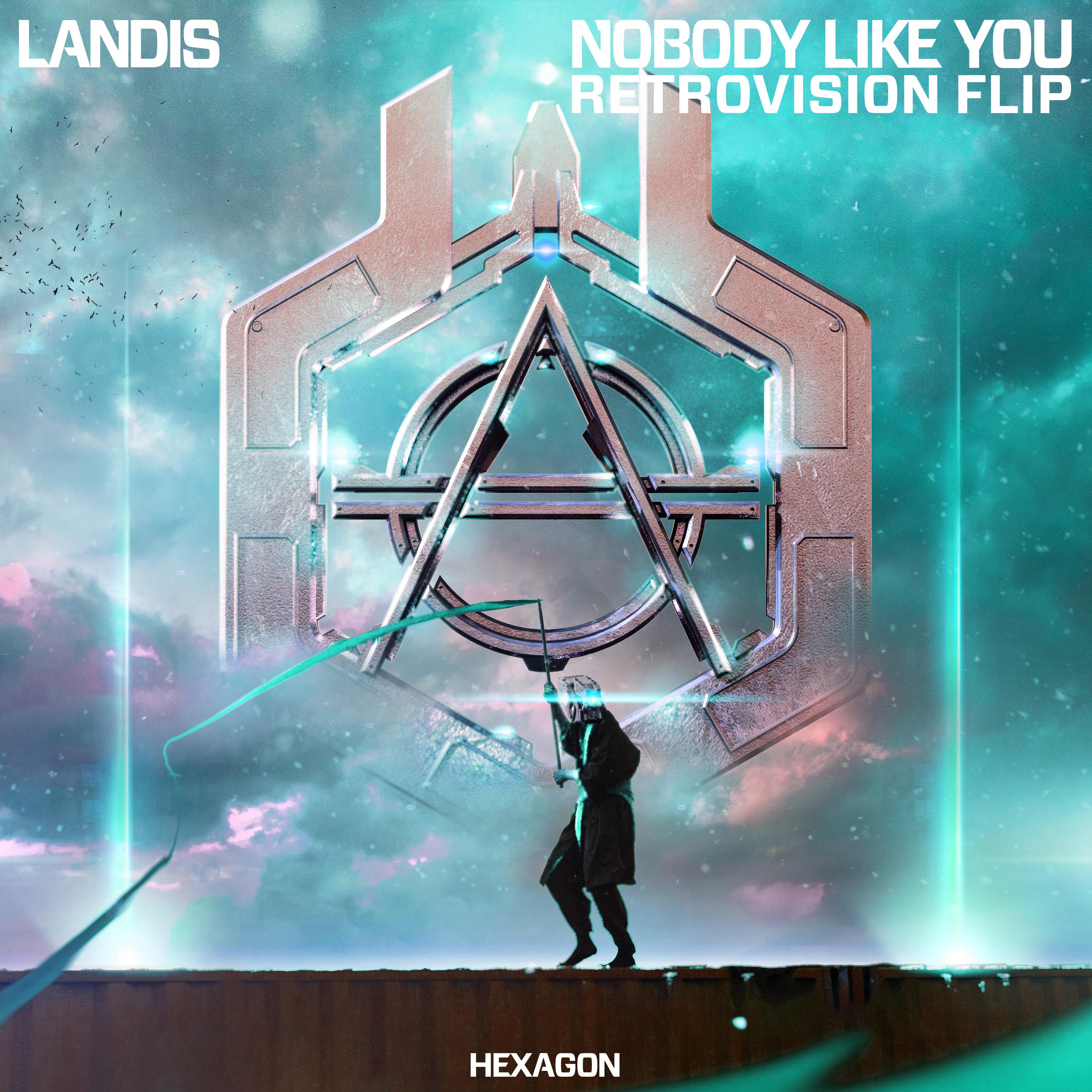 Nobody Like You (RetroVision Flip)歌词 歌手Landis / RetroVision-专辑Nobody Like You (RetroVision Flip)-单曲《Nobody Like You (RetroVision Flip)》LRC歌词下载
