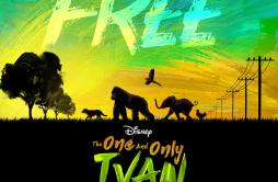 Free (From Disney's "The One And Only Ivan")歌词 歌手Charlie Puth-专辑Free (From Disney's "The One And Only I