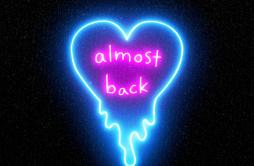 Almost Back歌词 歌手KaskadePhoebe RyanLokii-专辑Almost Back-单曲《Almost Back》LRC歌词下载
