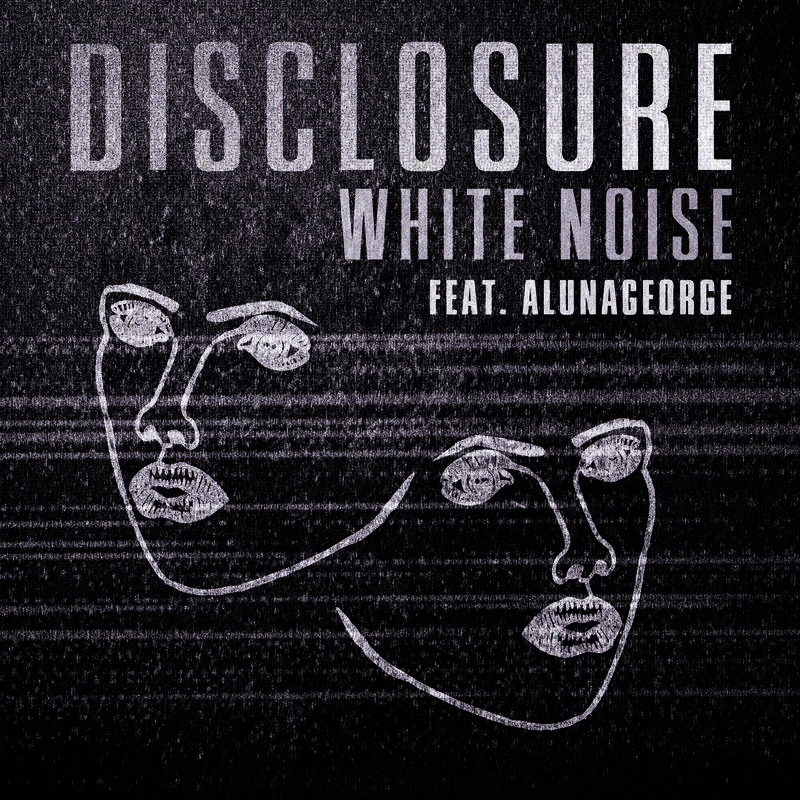 White Noise (feat. AlunaGeorge) (Extended Version)歌词 歌手Disclosure-专辑White Noise-单曲《White Noise (feat. AlunaGeorge) (Extended Version)》LRC歌词下载