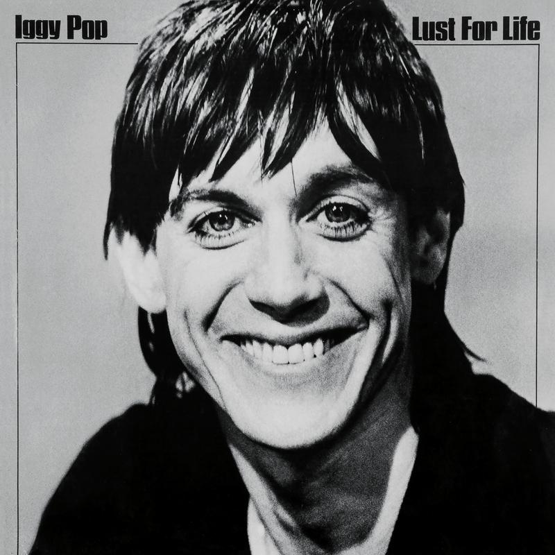 Lust For Life歌词 歌手Iggy Pop-专辑Lust For Life (Deluxe Edition)-单曲《Lust For Life》LRC歌词下载