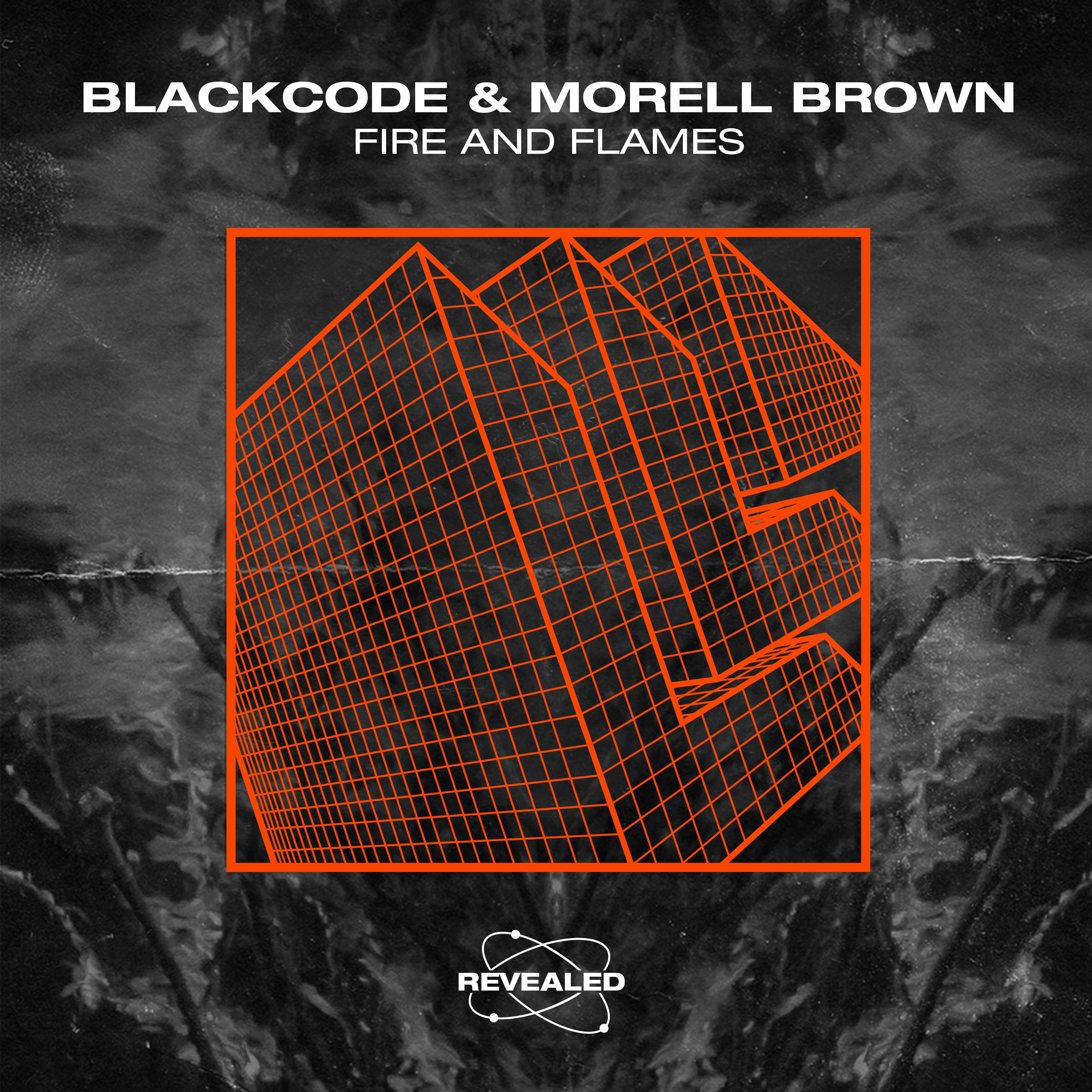 Fire and Flames歌词 歌手Blackcode / Morell Brown / Revealed Recordings-专辑Fire and Flames-单曲《Fire and Flames》LRC歌词下载