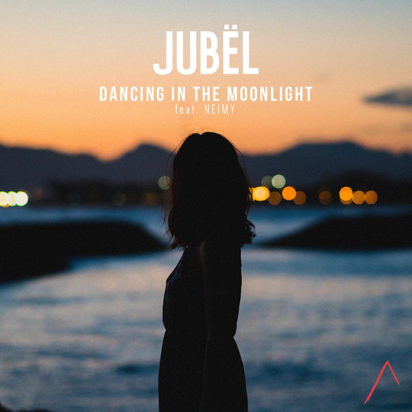 Dancing in the Moonlight歌词 歌手NEIMY / Jubël-专辑Dancing in the Moonlight-单曲《Dancing in the Moonlight》LRC歌词下载