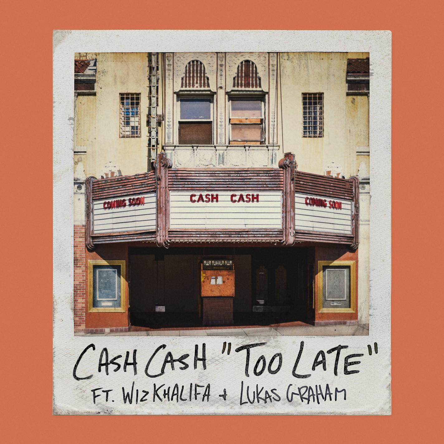 Too Late (feat. Wiz Khalifa & Lukas Graham)歌词 歌手Cash Cash / Wiz Khalifa / Lukas Graham-专辑Too Late (feat. Wiz Khalifa & Lukas Graham)-单曲《Too Late (feat. Wiz Khalifa & Lukas Graham)》LRC歌词下载