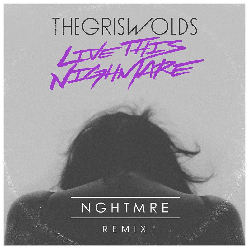 Live This Nightmare (NGHTMRE Remix)歌词 歌手The Griswolds / NGHTMRE-专辑Live This Nightmare (Nghtmre Remix)-单曲《Live This Nightmare (NGHTMRE Remix)》LRC歌词下载