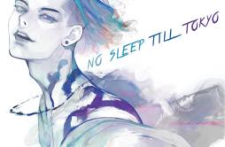No Sleep Till Tokyo歌词 歌手MIYAVI-专辑NO SLEEP TILL TOKYO-单曲《No Sleep Till Tokyo》LRC歌词下载