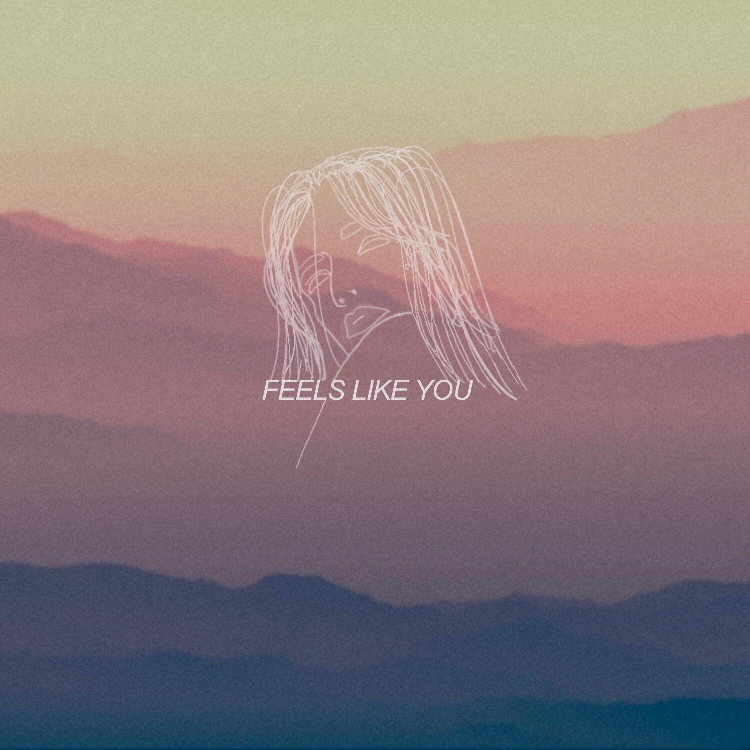 Feels Like You歌词 歌手Faime-专辑Feels Like You-单曲《Feels Like You》LRC歌词下载