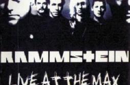 Rammstein歌词 歌手Rammstein-专辑Live At The Max-单曲《Rammstein》LRC歌词下载