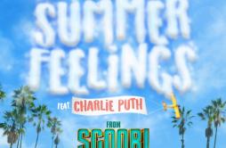 Summer Feelings (feat. Charlie Puth)歌词 歌手Lennon StellaCharlie Puth-专辑Summer Feelings (feat. Charlie Puth)-单曲《Summer Feelings (fe