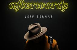 Birthday Suit歌词 歌手Jeff Bernat-专辑Afterwords-单曲《Birthday Suit》LRC歌词下载
