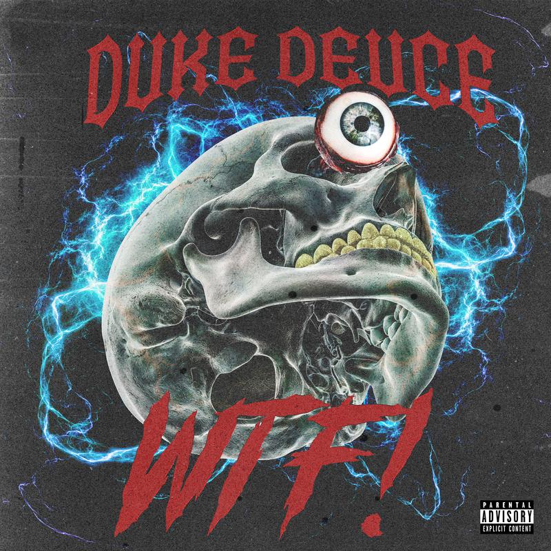WTF!歌词 歌手Duke Deuce-专辑WTF!-单曲《WTF!》LRC歌词下载