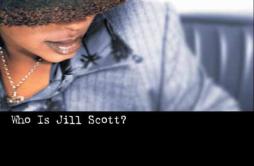 Brotha歌词 歌手Jill Scott-专辑Who Is Jill Scott?-单曲《Brotha》LRC歌词下载