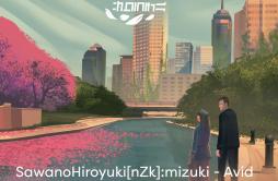 Avid (Haywyre Remix) - Sakura Chill Beats Singles歌词 歌手SawanoHiroyuki[nZk]mizuki (瑞葵)Haywyre-专辑Avid (Haywyre Remix) - Sakura Chil