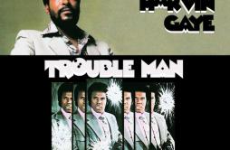 Trouble Man (Trouble ManSoundtrack Version)歌词 歌手Marvin Gaye-专辑Trouble Man-单曲《Trouble Man (Trouble ManSoundtrack Version)》LRC歌词下载