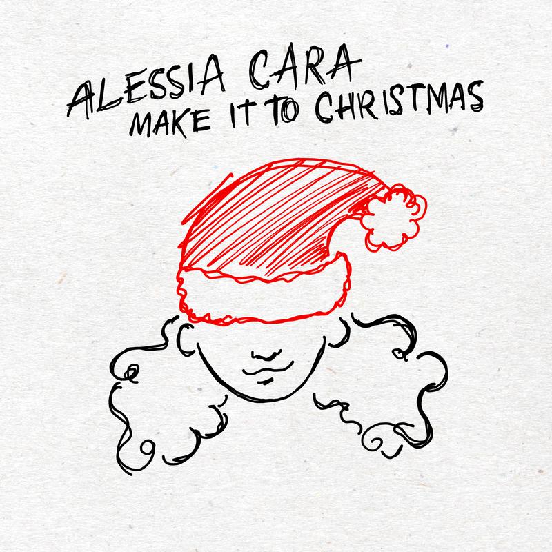 Make It To Christmas歌词 歌手Alessia Cara-专辑Make It To Christmas-单曲《Make It To Christmas》LRC歌词下载