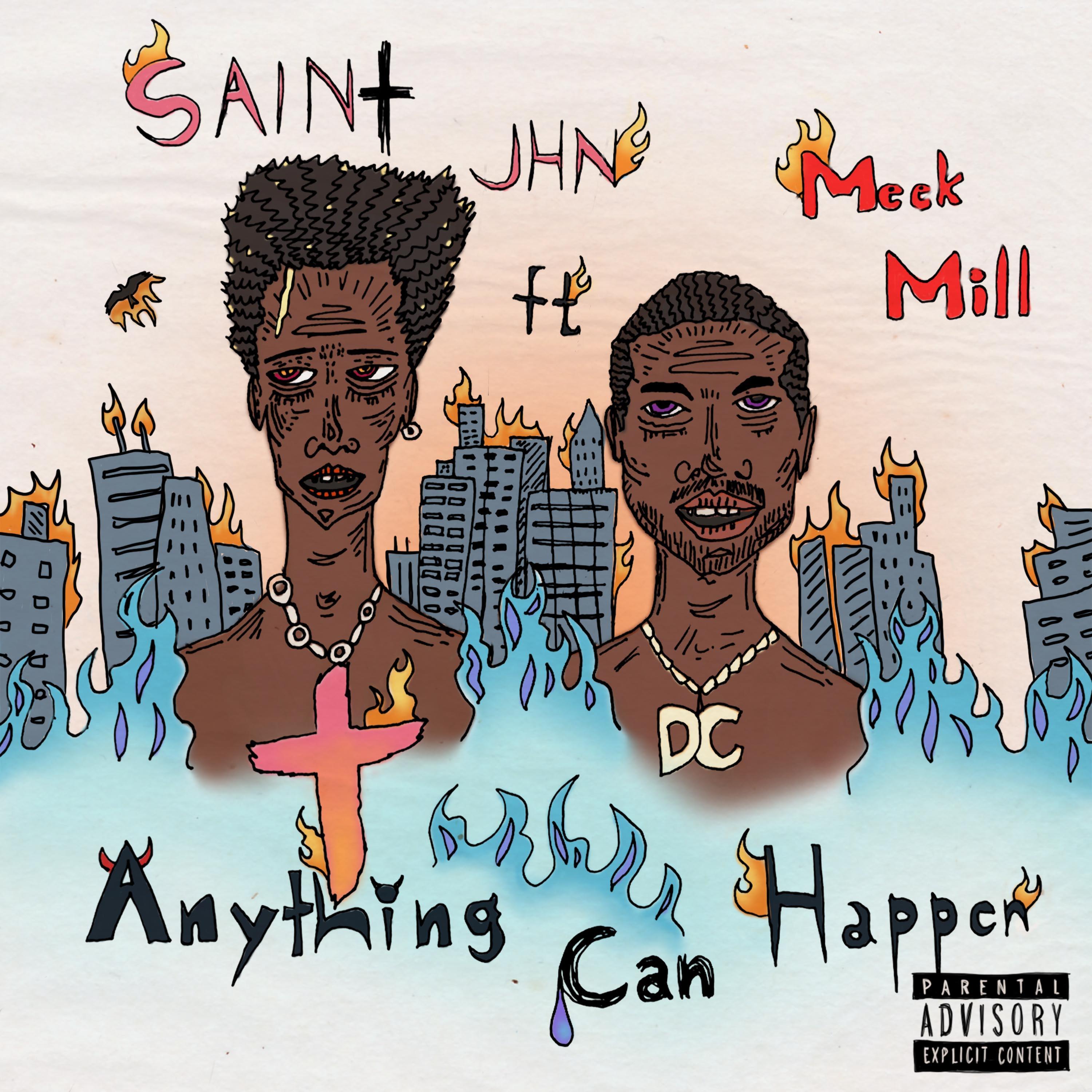 Anything Can Happen (feat. Meek Mill)歌词 歌手SAINt JHN / Meek Mill-专辑Anything Can Happen (feat. Meek Mill)-单曲《Anything Can Happen (feat. Meek Mill)》LRC歌词下载