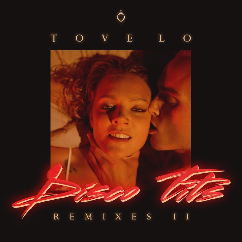 Disco Tits (Lenno Remix)歌词 歌手Tove Lo / Lenno-专辑Disco Tits (Remixes II)-单曲《Disco Tits (Lenno Remix)》LRC歌词下载