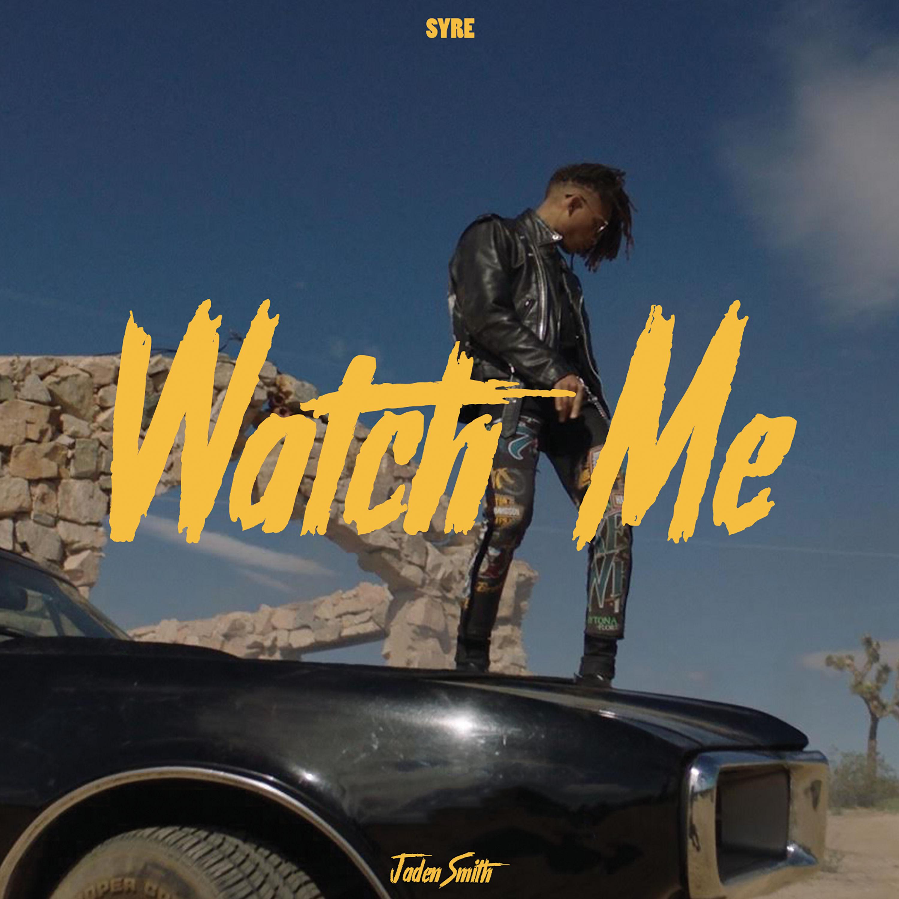 Watch Me歌词 歌手Jaden-专辑Watch Me-单曲《Watch Me》LRC歌词下载
