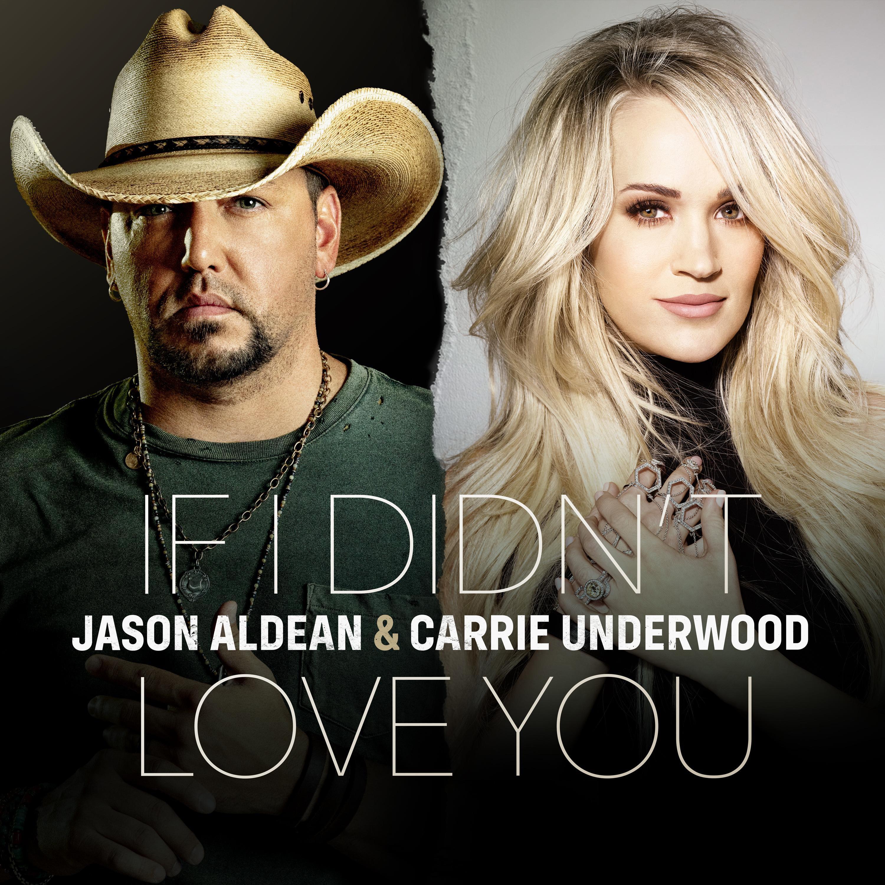 If I Didn’t Love You歌词 歌手Jason Aldean / Carrie Underwood-专辑If I Didn’t Love You-单曲《If I Didn’t Love You》LRC歌词下载